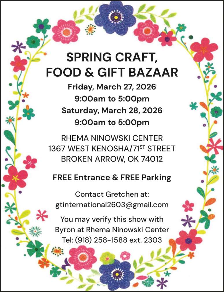 The Broken Arrow Spring Craft, Food & Gift Bazaar is coming.