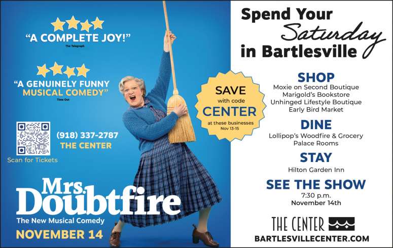 See Mrs Doubtfire at the Bartlesville Center.