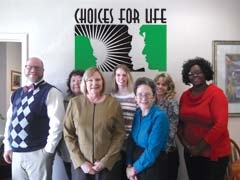 Staff members of Choices for Life (L to R): (front row) M. Shawn Cooper, Jr., 
Dona Overbay, Pam Ittner, (back row) Jeanetta Bussell, Kristi Selensky, Maria Carter, and LaShonna Nelson.